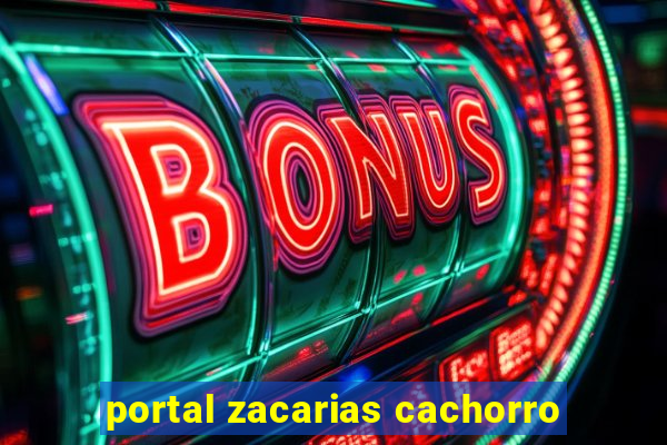 portal zacarias cachorro